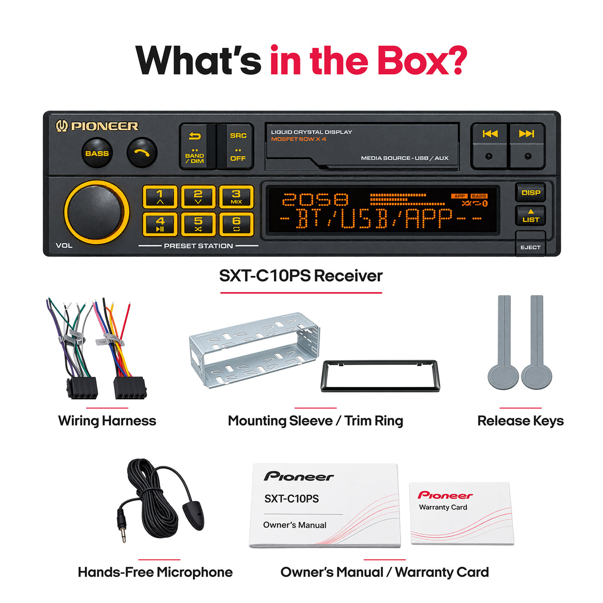 Pioneer SXT-C10PS car stereo receiver package contents on a white background, including the black digital display receiver, wiring harness, mounting sleeve and trim ring, two release keys, a hands-free microphone cable, the owner's manual, and the warranty card. Text at the top reads 'What's in the Box?'.